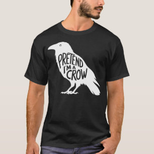 Camiseta Fatos Adultos de Halloween Fingem que sou um Corvo