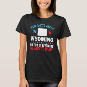 Camiseta Fatos Divertidos Sobre O Wyoming, Nenhuma Diversão