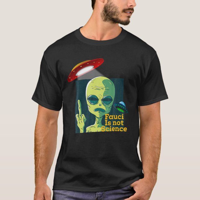 Camiseta Fauci Alienígena UFO Exterior Engraçado Ant Conser (Frente)