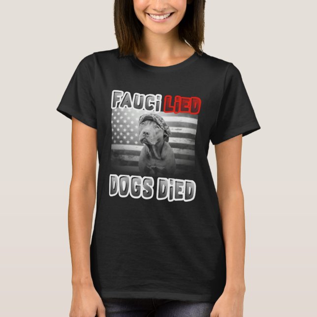 Camiseta Fauci Lied Dogs Died (Frente)