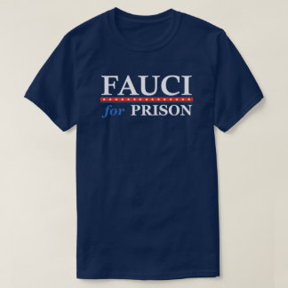 Camiseta Fauci Pela Prisão Anti Dr. Anthony Fauci