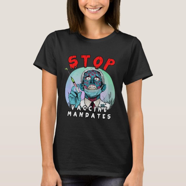 Camiseta Fauci Stop Vaccine Mandate Arrest Fauci My Body Va (Frente)