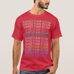Camiseta Fauci Team Fauci I-Love-Fauci Pro-Science Fan Club<br><div class="desc">Fauci Team Fauci I-Love-Fauci Pro-Science Fan Club Retro  .</div>