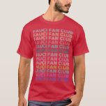 Camiseta Fauci Team Fauci I-Love-Fauci Pro-Science Fan Club<br><div class="desc">Fauci Team Fauci I-Love-Fauci Pro-Science Fan Club Retro .</div>