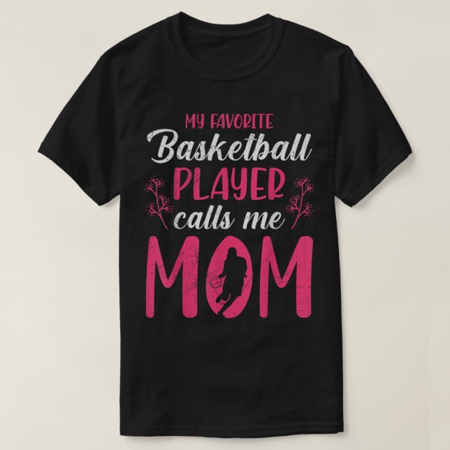 Camiseta Favorite basketball player calls me mom Basketball (Frente do Design)
