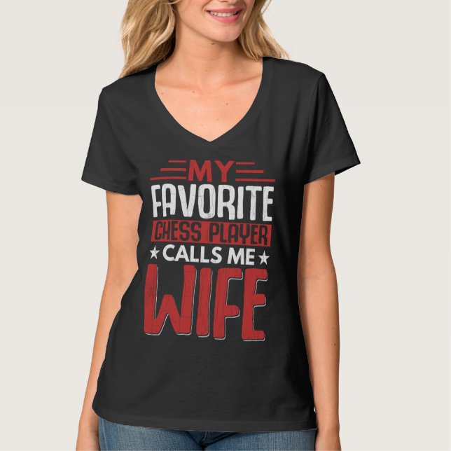 Camiseta Favorite Chess Player Calls Me Wife Fun Sports Gra (Frente)