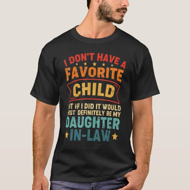 Camiseta Favorite Child Most Definitely Daughter In Law Fat (Frente)