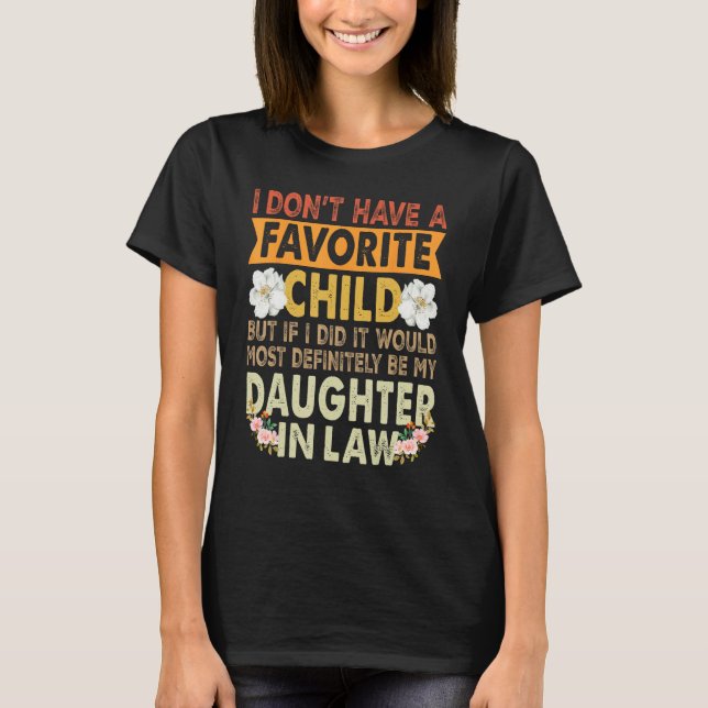 Camiseta Favorite Child  My Daughter In Law Is my Favorite  (Frente)