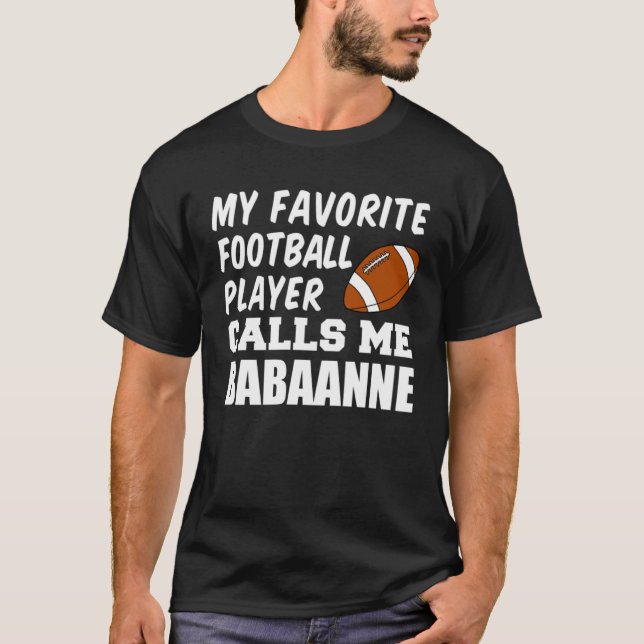 Camiseta Favorite Football Player Calls Me Babaanne Turkish (Frente)