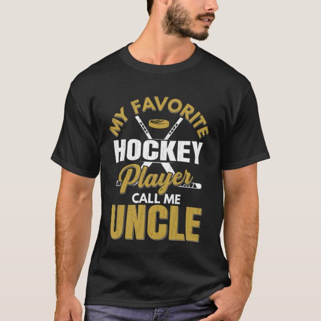 Camiseta Favorite Ice Hockey Player Calls Me Uncle Fun Spor (Frente)