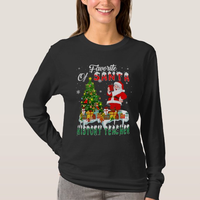 Camiseta Favorite Of Santa History Teacher Christmas Santa  (Frente)