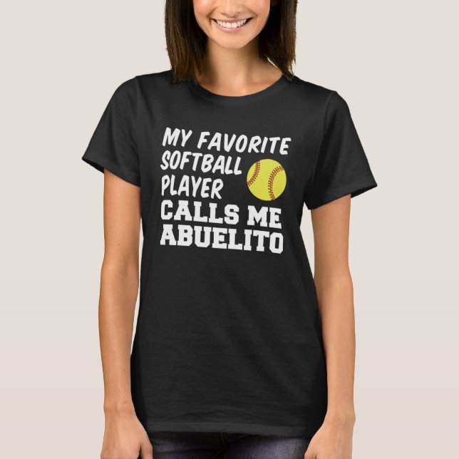 Camiseta Favorite Softball Player Calls Me Abuelito Spanish (Frente)