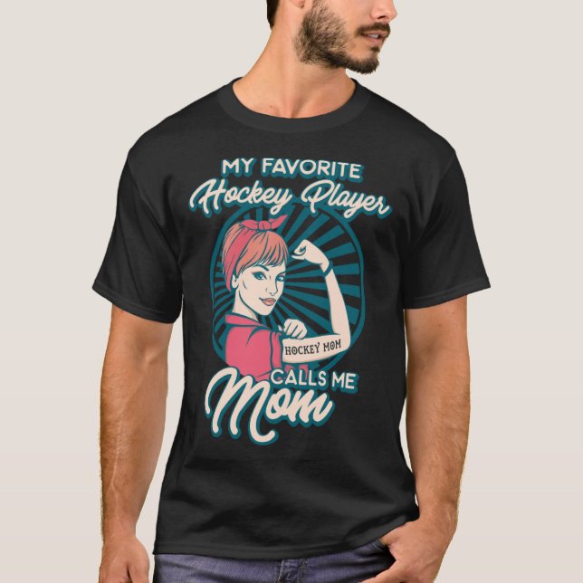 Camiseta Favourite Hockey Player calls me Mom (Frente)