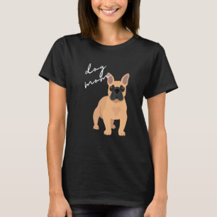 Camiseta Fawn French Buldogue Dog Mãe Mulher