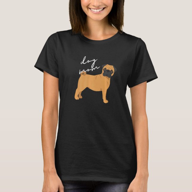 Camiseta Fawn Pug Dog Mom Woman (Frente)
