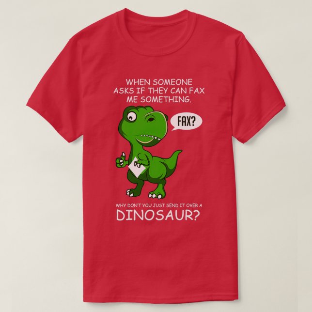 Camiseta Fax Dinosaur Hardworker Gift (Frente do Design)