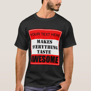 Camiseta ? Faz com que tudo tenha gosto em T-Shirt
