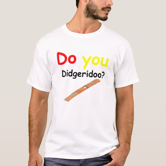 Camiseta Faz você didgeridoo? T-shirt básico (Frente)