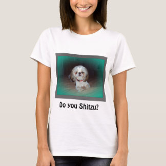Camiseta Faz você Shitzu?