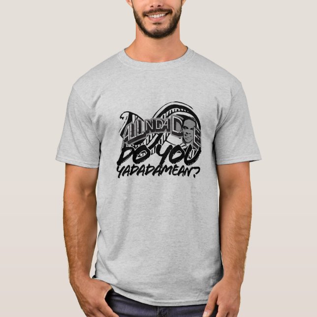 Camiseta Faz você Yadadamean? - Personalizado (Frente)