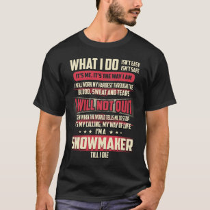 Camiseta Fazedor de neve o que eu faço