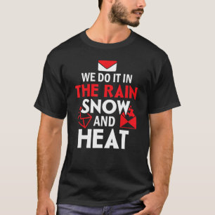 Camiseta Fazemo-Lo Na Chuva, Neve E Empregador De Calor M