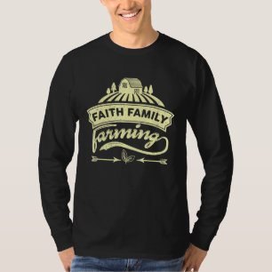 Camiseta Fazenda Faith Family Farming Field Farmland Co