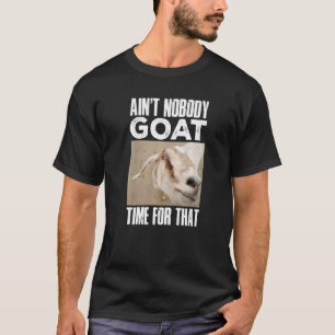 Camiseta Fazendeiro De Caprinos Ninguém Vai A Tempo Para Is