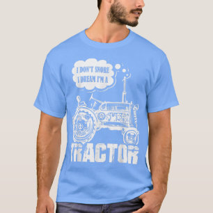 Camiseta Fazendeiro Eu não ronco, sonho, sou um Tracto