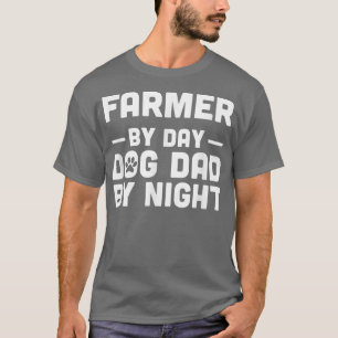 Camiseta Fazendeiro Por Pai De Cachorro Por Noite