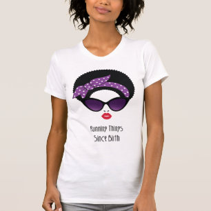 Camiseta Fazendo as Coisas Desde o Nascimento – Afro Chic R