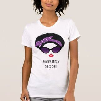 Camiseta Fazendo as Coisas Desde o Nascimento – Afro Chic R