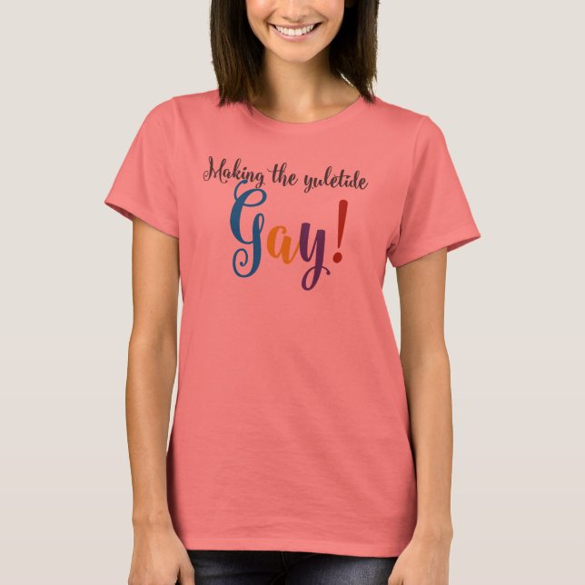 Camiseta Fazendo o gay de Yuletide! (Frente)