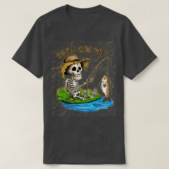 Camiseta Fazendo pesca de Pai Pai Skeleton Pai Engraçado Pa (Frente do Design)