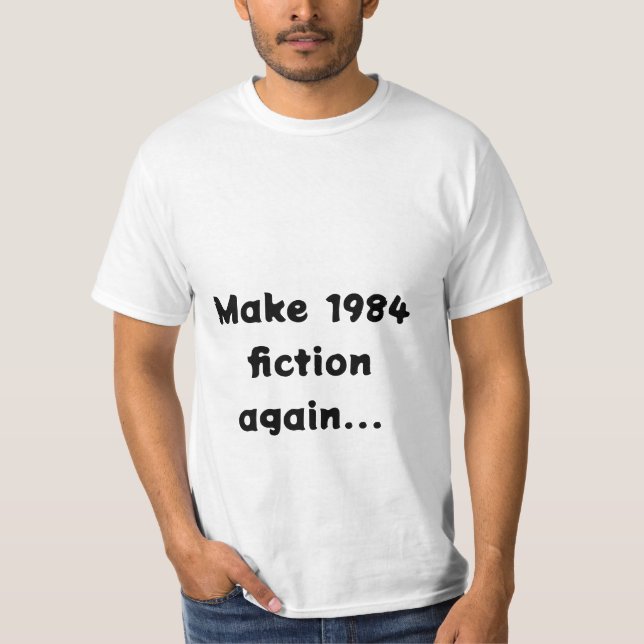 Camiseta fazer a ficção de 1984 novamente... (Frente)
