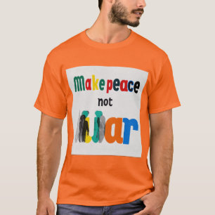 Camiseta Fazer a paz não guerra