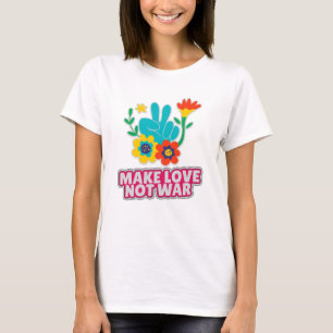 Camiseta Fazer amor não guerra
