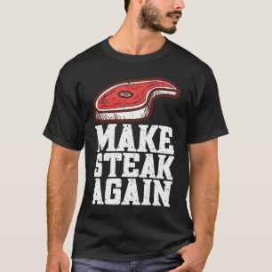 Camiseta Fazer Bife Novamente Raw Comida De Carne De Bife