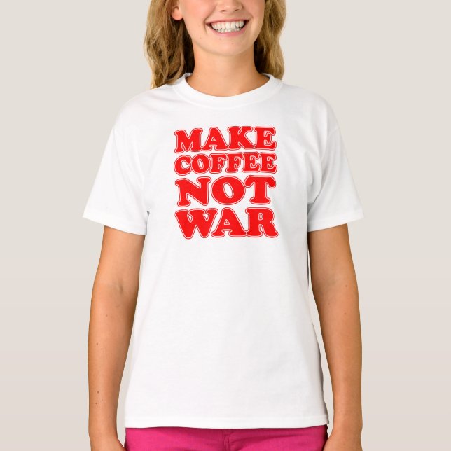 Camiseta Fazer Café Não Guerra (Frente)