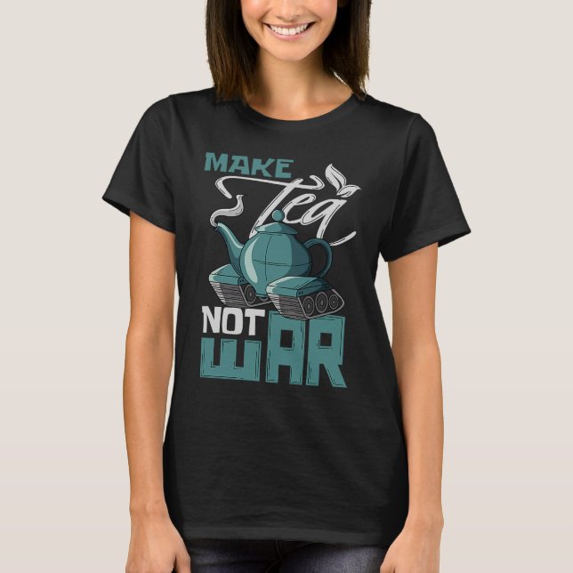 Camiseta Fazer Chá Não Guerra Beber Tealover Herbal Tea Tan (Frente)