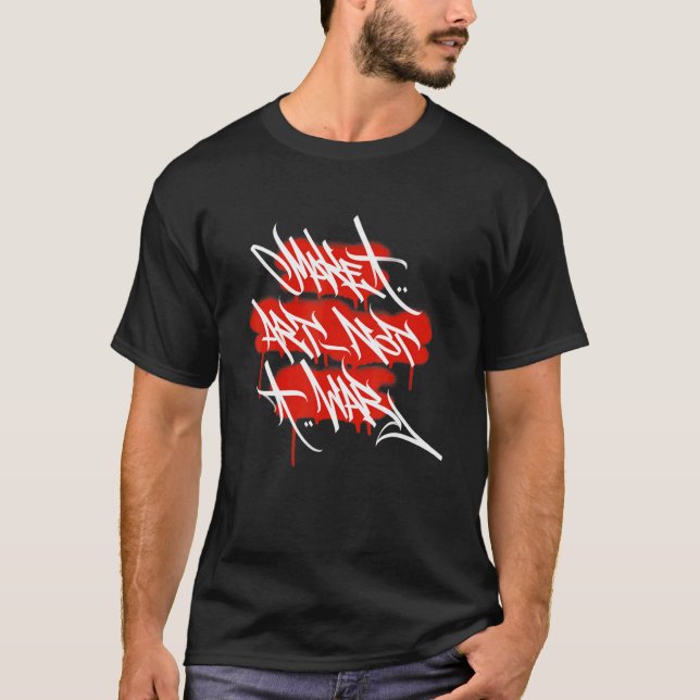 Camiseta Fazer com que não seja Grafite de guerra (Frente)