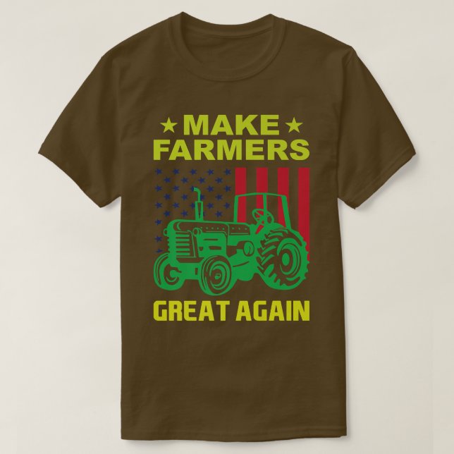 Camiseta Fazer com que os agricultores voltem a Excelente d (Frente do Design)