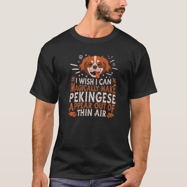 Camiseta Fazer Com Que Os Pekingeses Apareçam Fora Do Ar Fi (Frente)