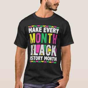 Camiseta Fazer com que todos os meses a história negra seja