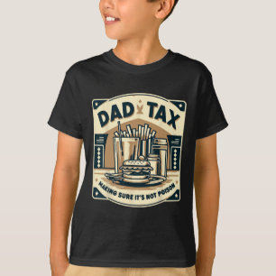 Camiseta Fazer de impostos com certeza que não é Pai Dia de