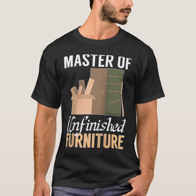Camiseta Fazer De Mobiliário Mestre De Mobiliário Não Acaba (Frente)