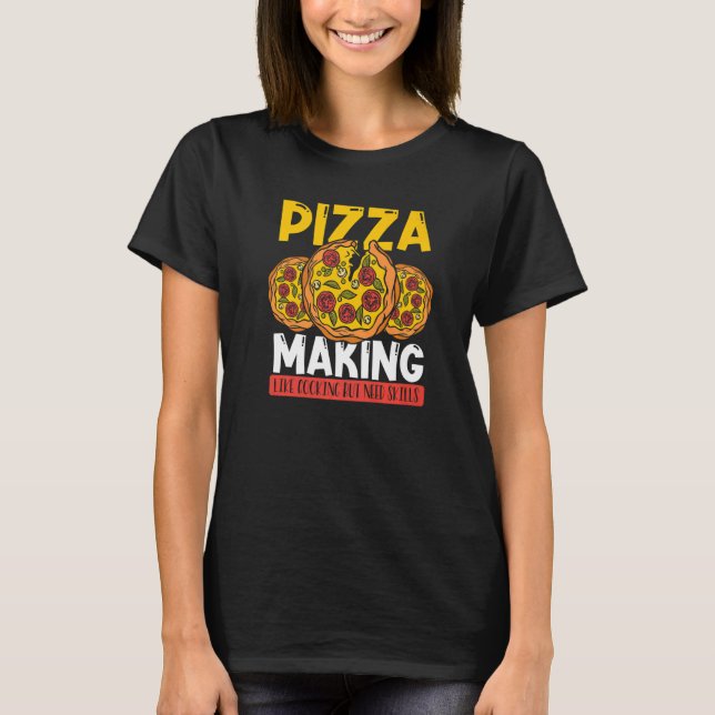 Camiseta Fazer De Pizza Como Cozinhar Mas Precisa De Mães D (Frente)