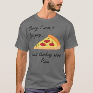 Camiseta Fazer De Pizza Engraçado Dizendo Sobre PizzaT-Sh