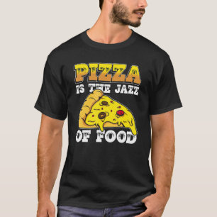 Camiseta Fazer De Pizza Para Pizza Maker Que Adora Pizza Or