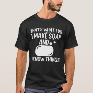Camiseta Fazer De Sabão Que Eu Faço Sabão E Eu Sei